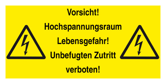 Warnzeichen: Vorsicht! Hochspannungsraum Lebensgefahr! Unbefugten Zutritt verboten!, 300 x 200 mm 